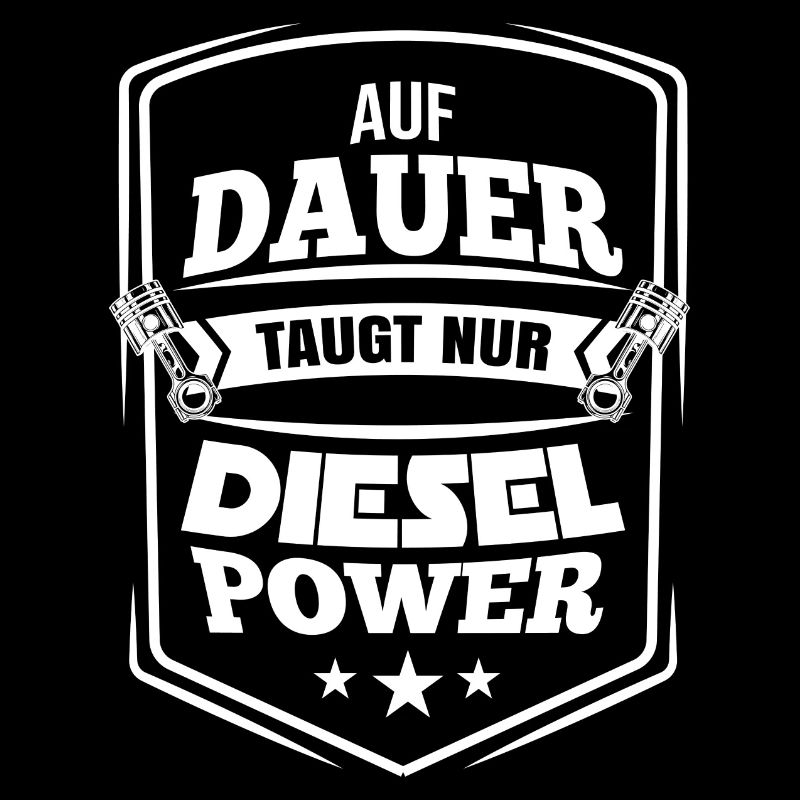 Diesel * Fahrer * Dauer + POWER