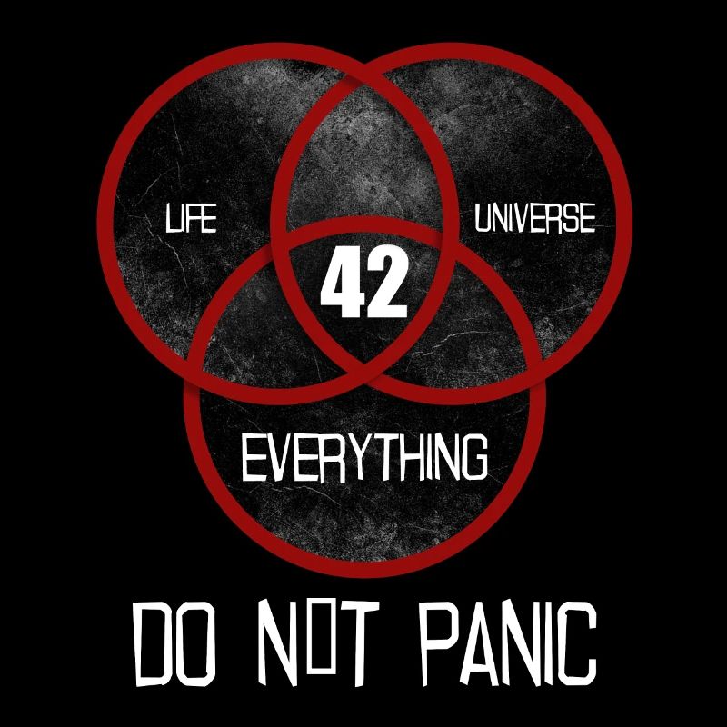 42 Answer Universe Life Everything Don't Panic