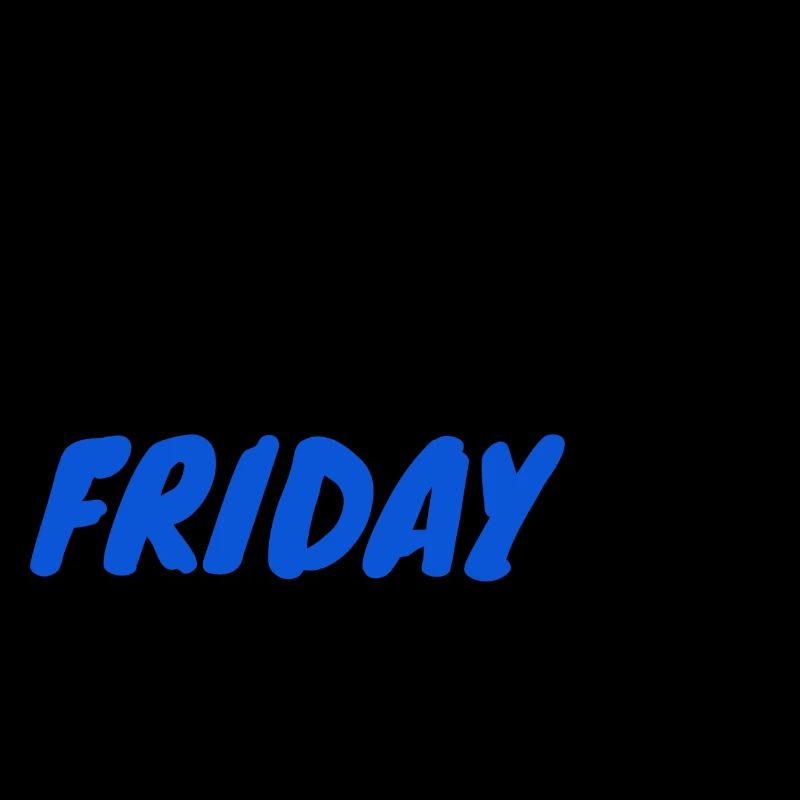 Its Friday again