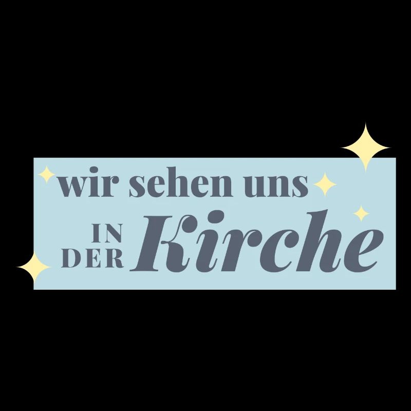 Wir sehen uns in der Kirche