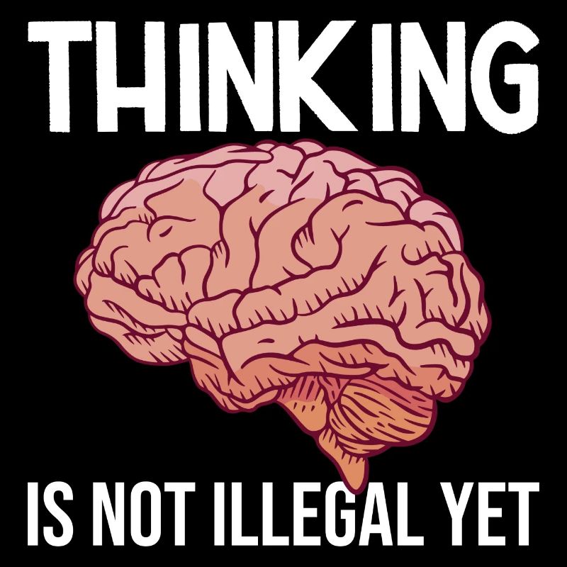 Thinking Is Not illegal yet Vintage Brain Sprüche