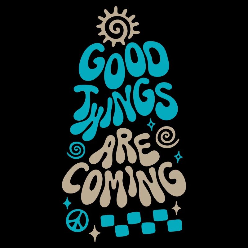 Good Things are Coming Retro Spruch