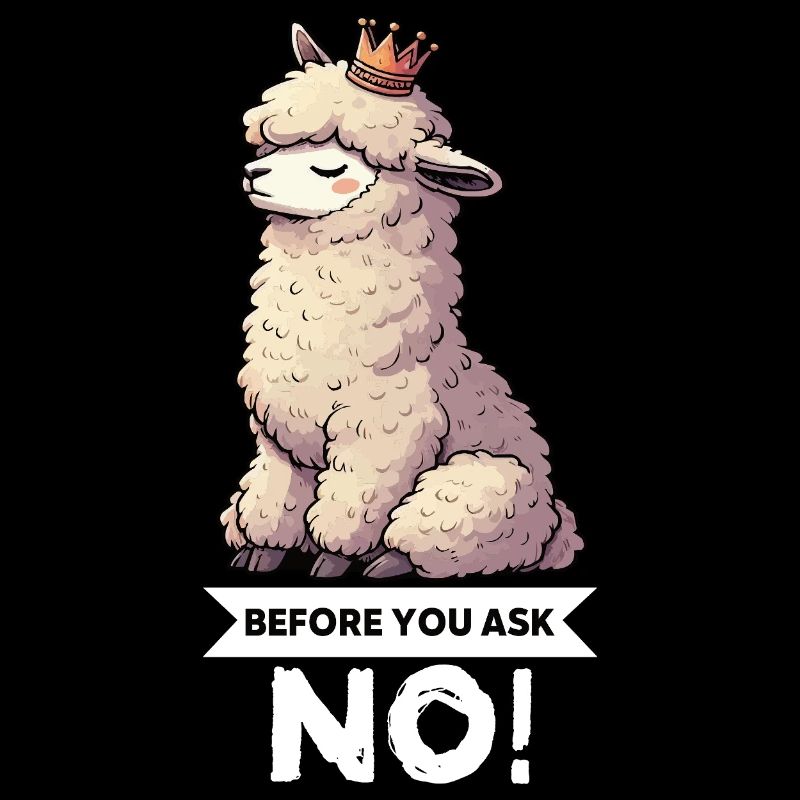 Before You Ask No Alpaca Lamas Alpaca Owner