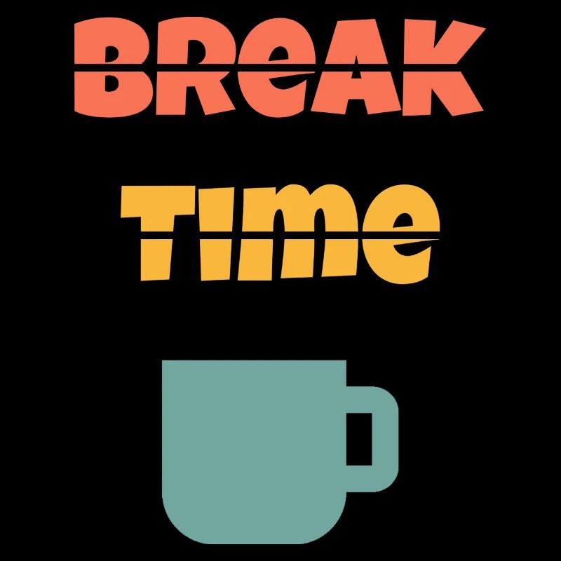Break time / Pause