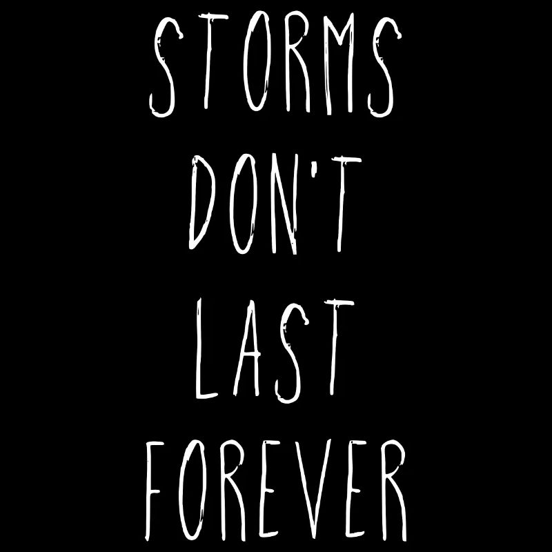 Storms Don't Last Forever