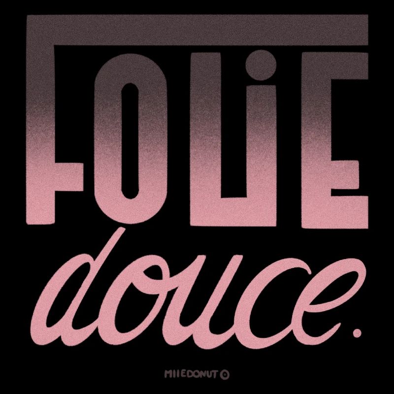 Folie Douce - Citation