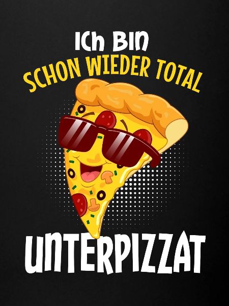Ich bin unterpizzat