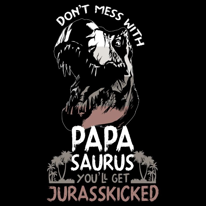 Don't mess with Papa Saurus!