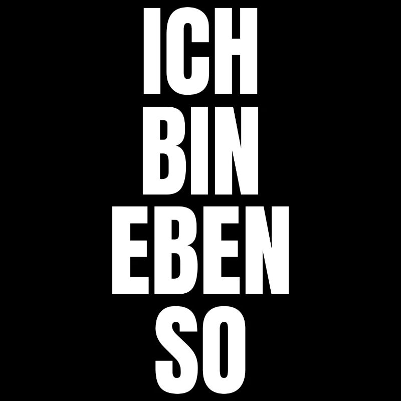 Ich Bin Eben So Lustiger Sarkasmus Spruch