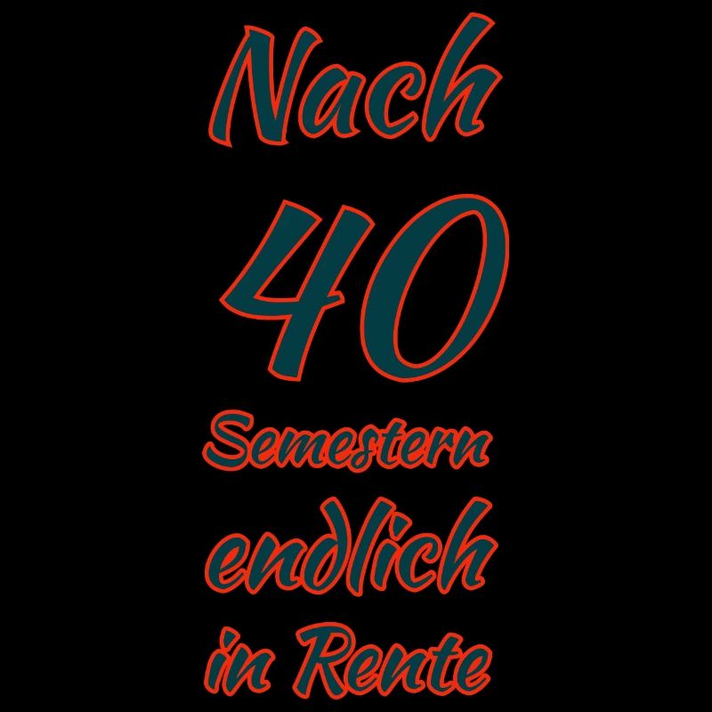 Nach 40 Semestern endlich in Rente