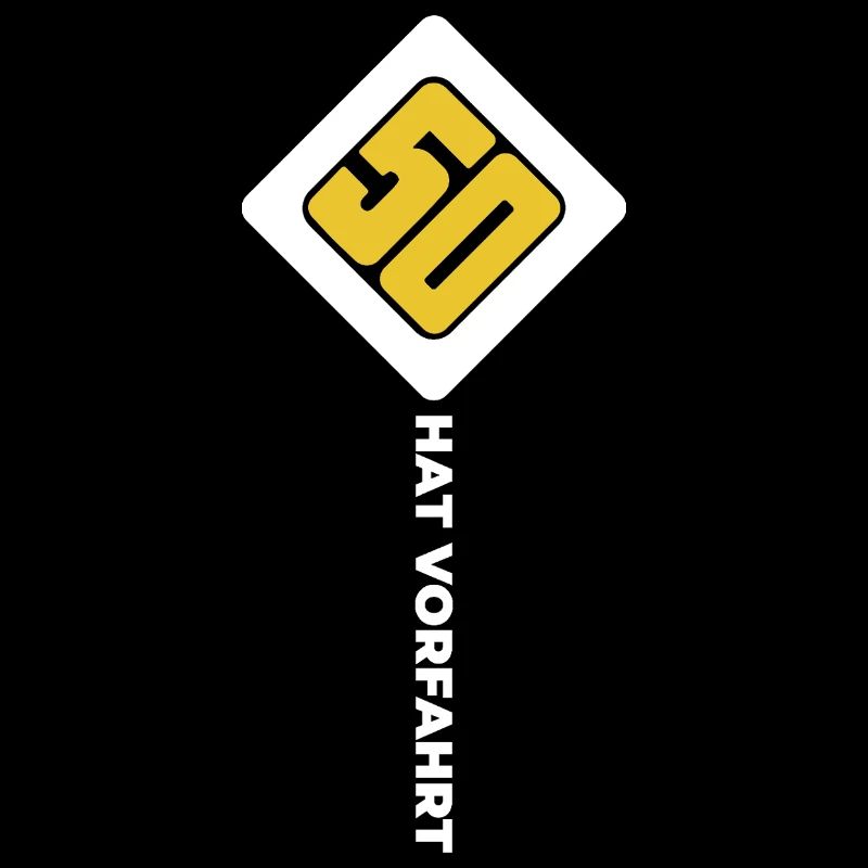 50 hat Vorfahrt - Geburtstag - Geschenk