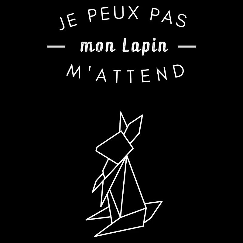 Je peux pas mon lapin m'attend