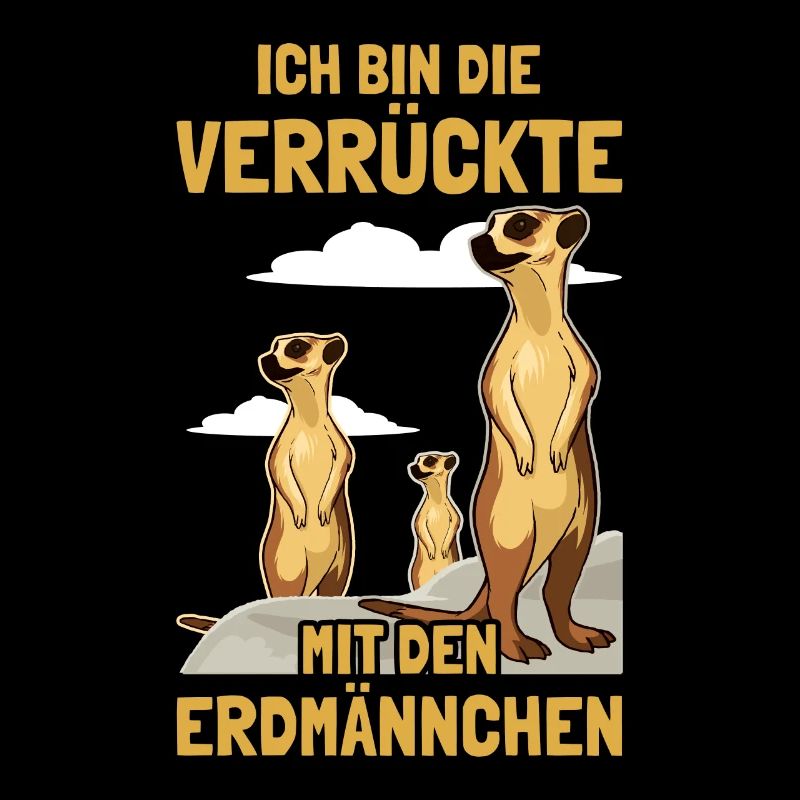 Ich bin die Verrückte mit den Erdmännchen