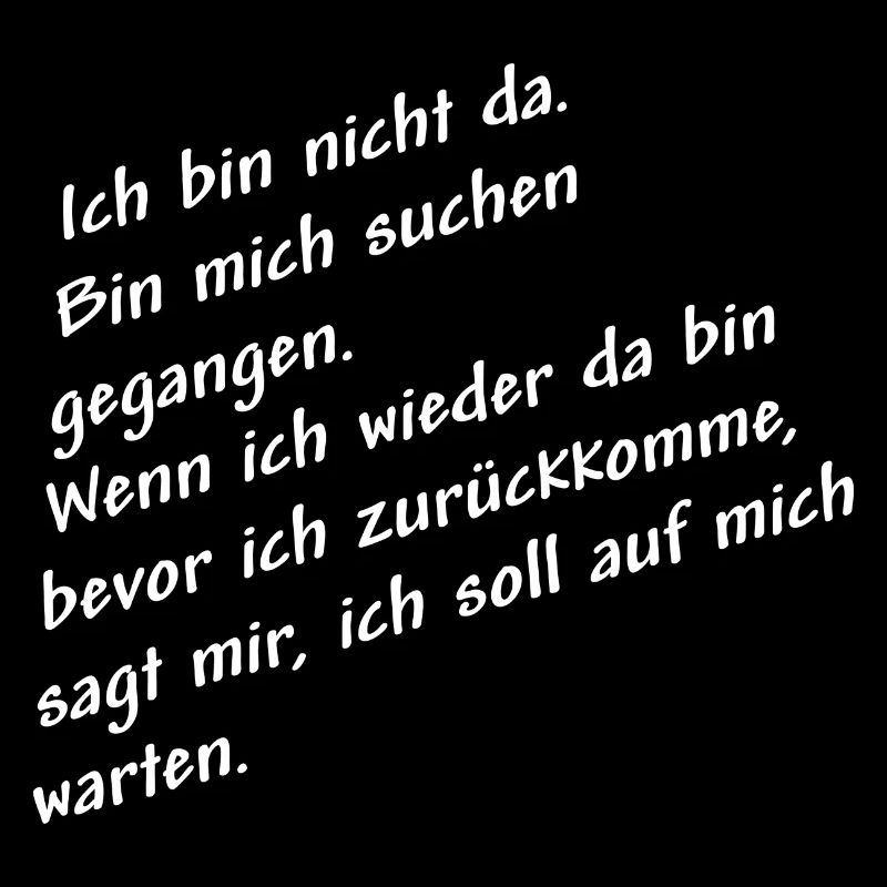 nicht da bin mich suchen weiss