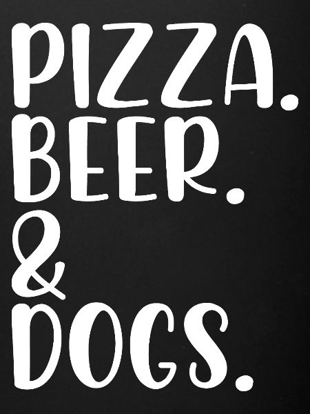 Pizza. Bière. & Chiens.