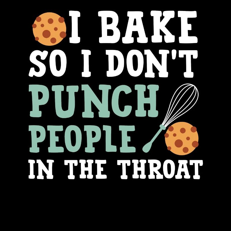 Baker design I Bake Funny Sarcasm Tee Whisk
