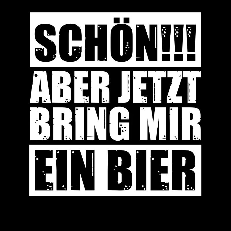 Bring mir ein Bier Biertrinker Bierliebhaber Bier