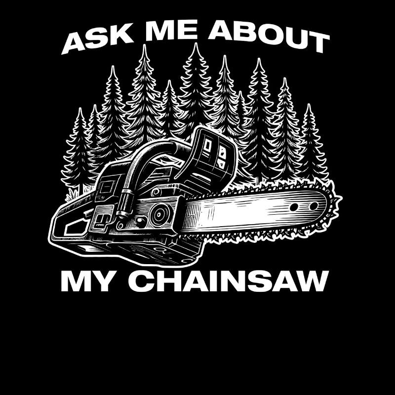 My chainsaw wood making lumberjack lumberjack