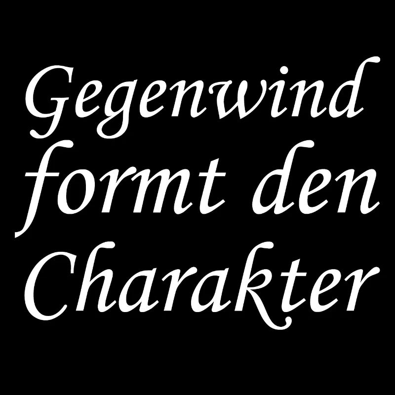 Gegenwind formt den Charakter
