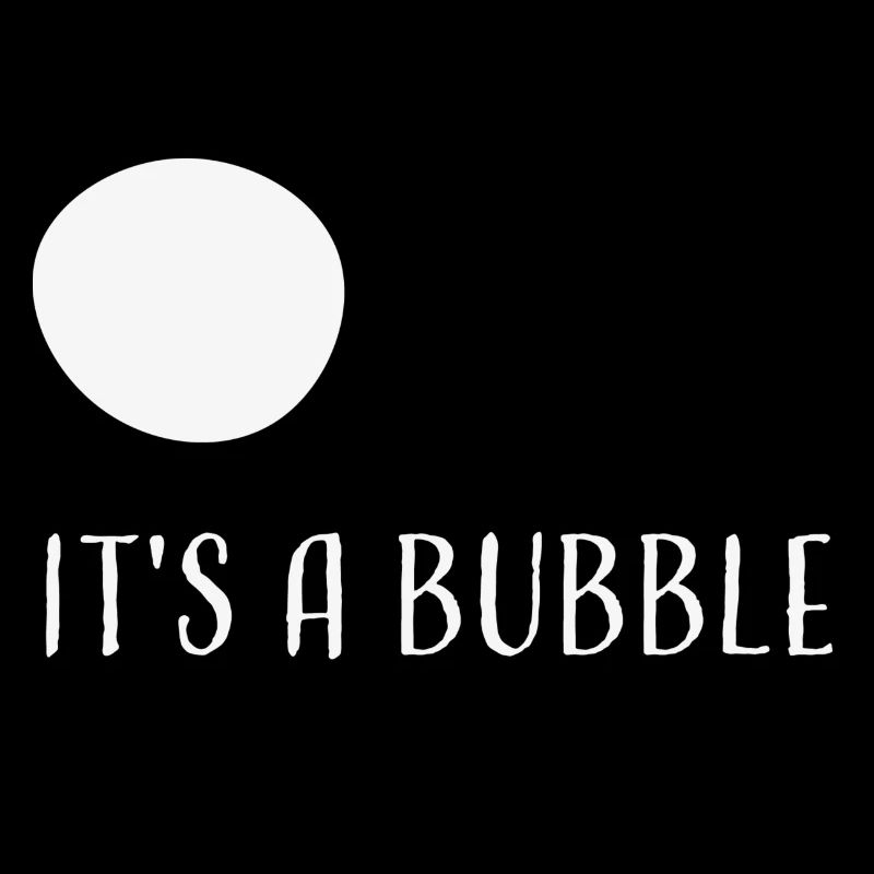 it s a bubble white lettering