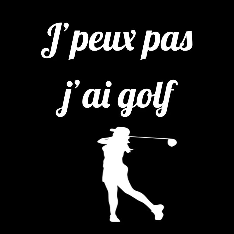 j'peux pas j'ai golf