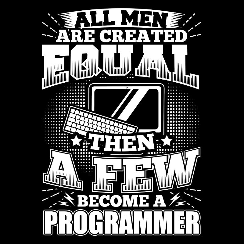 Funny Developer Programmer Shirt All Men Equal