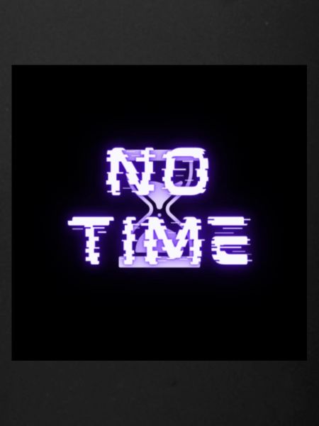 no time