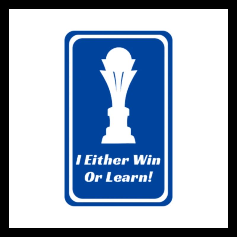 I Either Win Or Learn