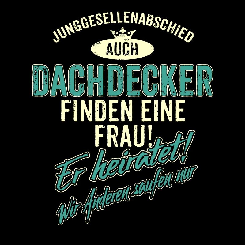 JGA Team - Dachdecker - Version Auch - petrol -