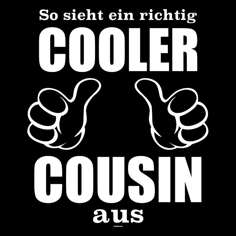 Der Cousin: So sieht ein ein richtig cooler Cousin