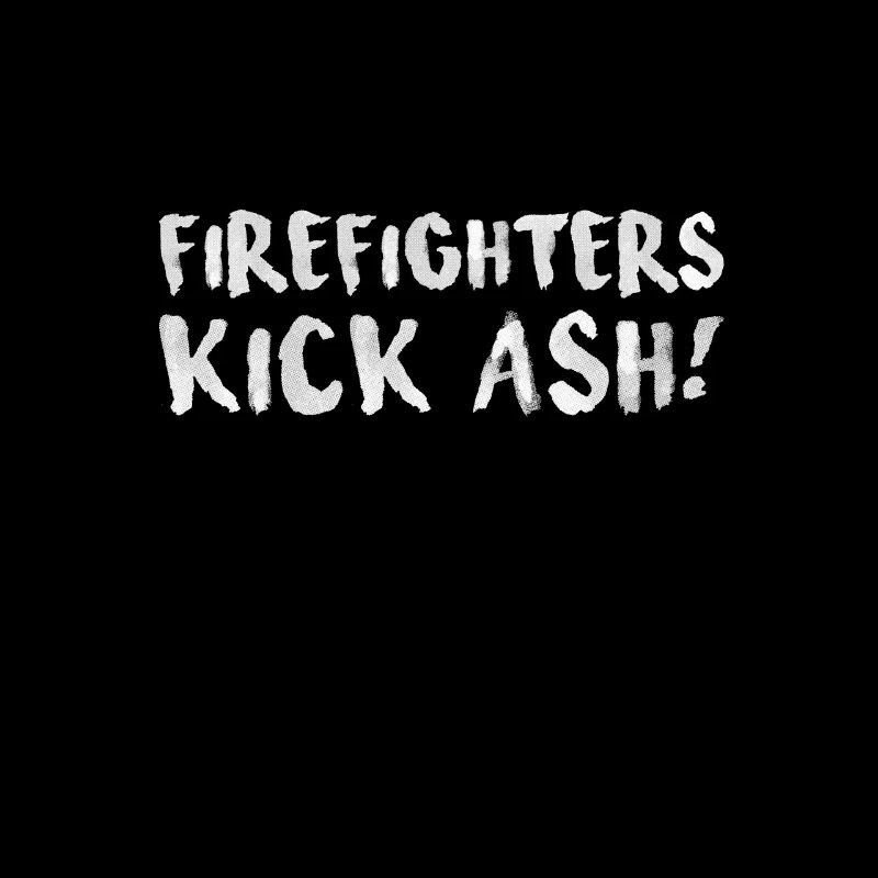 Kicking Ash cadeau pour pompier