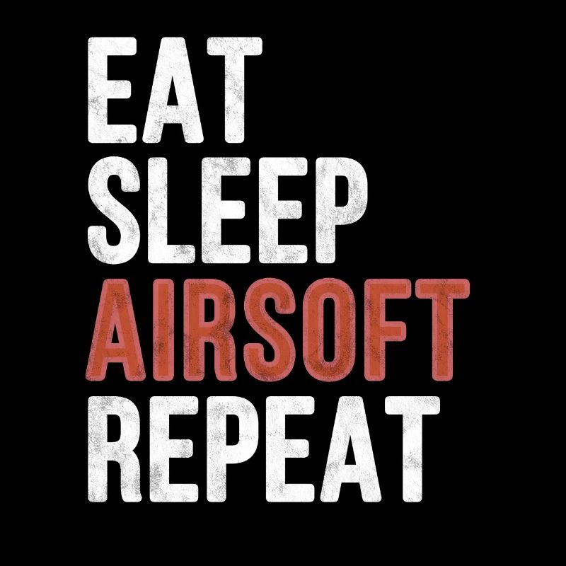 Eat sleep Airsoft Repeat - Funny Gift