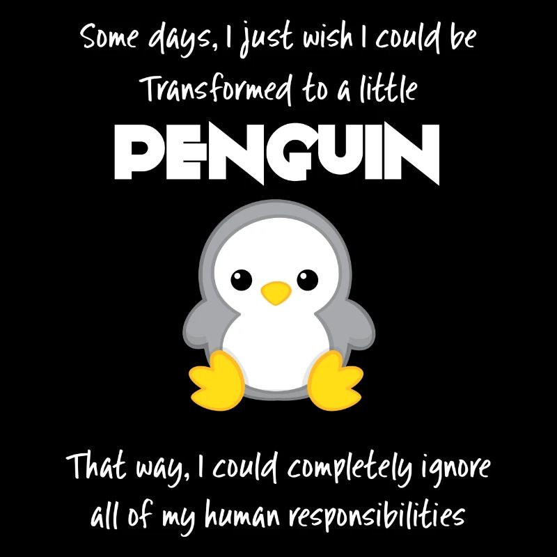 Pinguin - Erwachsen - Sarkasmus - Geschenk - Fun