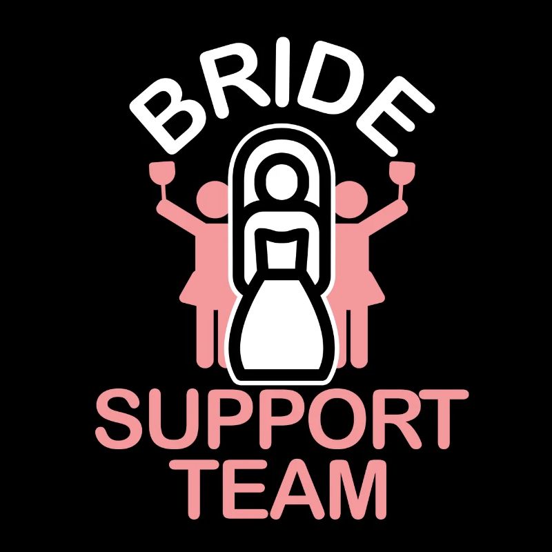 JGA Braut Support Team Hochzeit Ehe Ehepaar Liebe