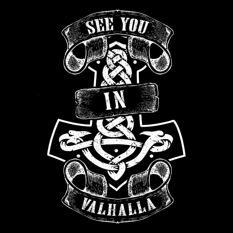 Wikinger See you in Valhalla