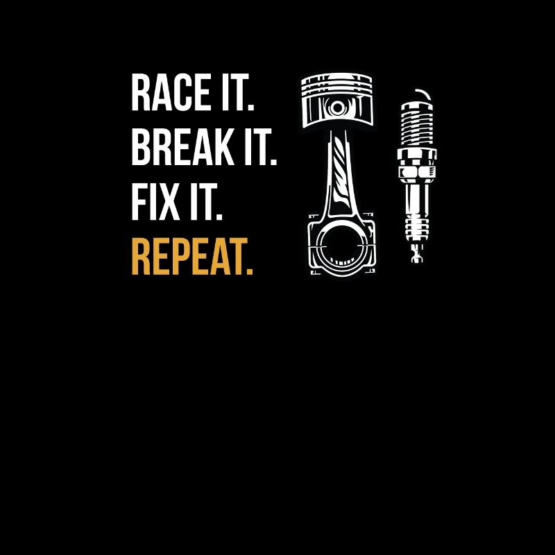 Race It. Break It. Fix It. Repeat. Motor Rennen