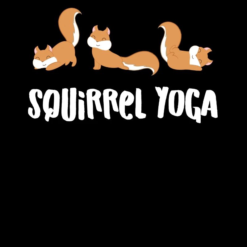 Eichhörnchen – Eichhörnchenfan – Yoga - Lustig