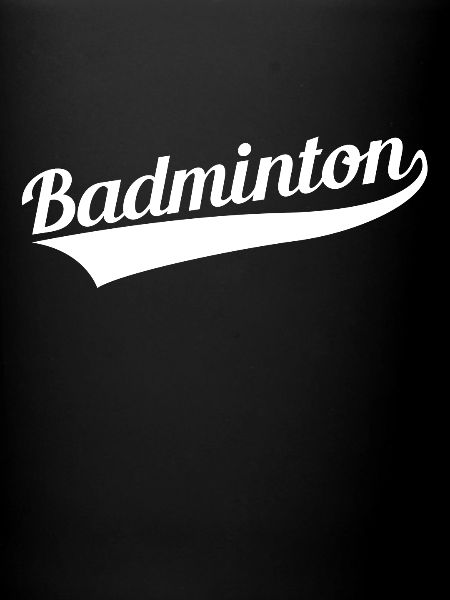 Badminton badminton badminton