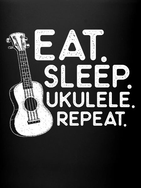 Eat Sleep Ukelele Repeat