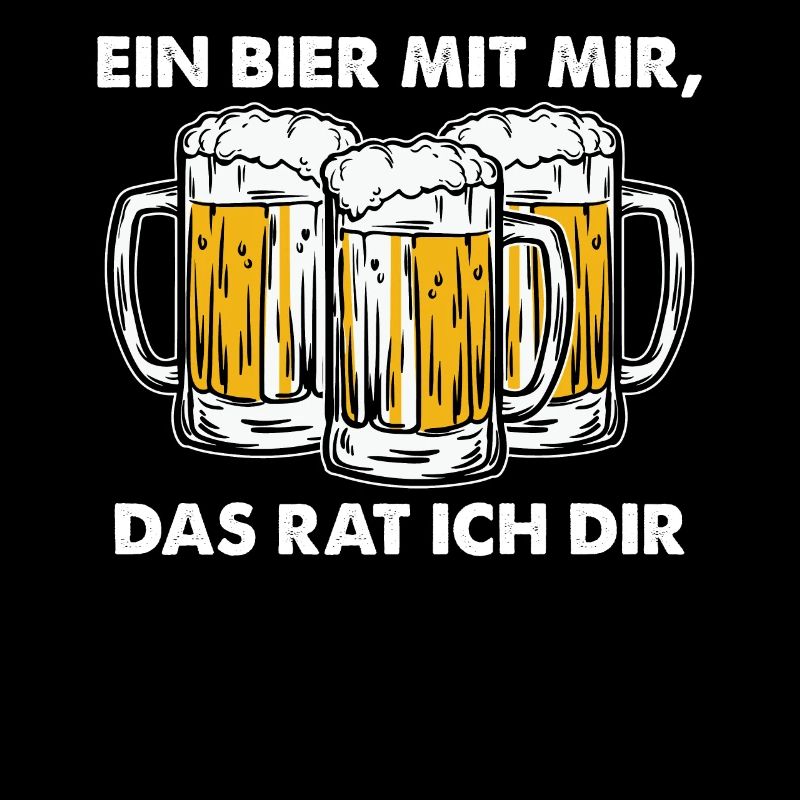 Ein Bier mit mir das rate ich dir. Geschenk idee