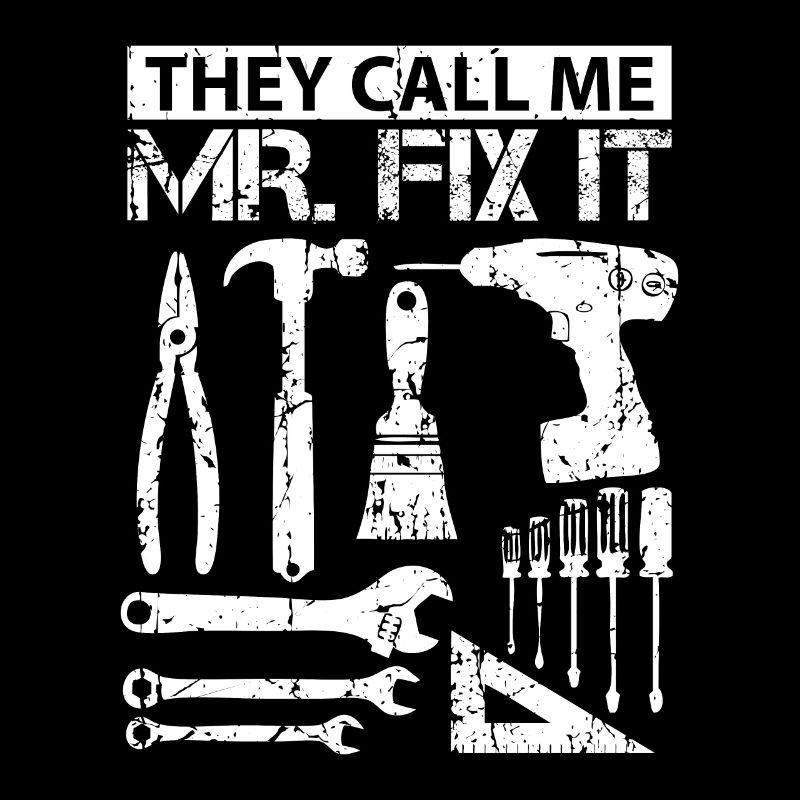 Ils m’appellent Mr. Fix It Drôle artisan père