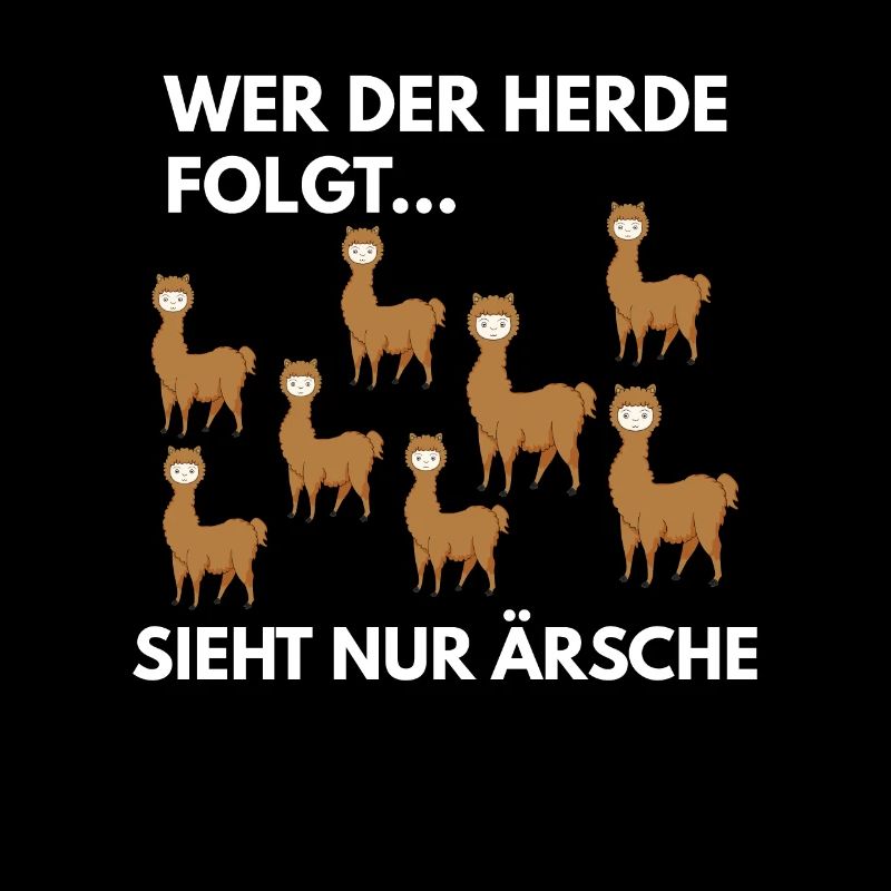 Wer Der Herde Folgt Sieht Nur Ärsche Weisheit Fun