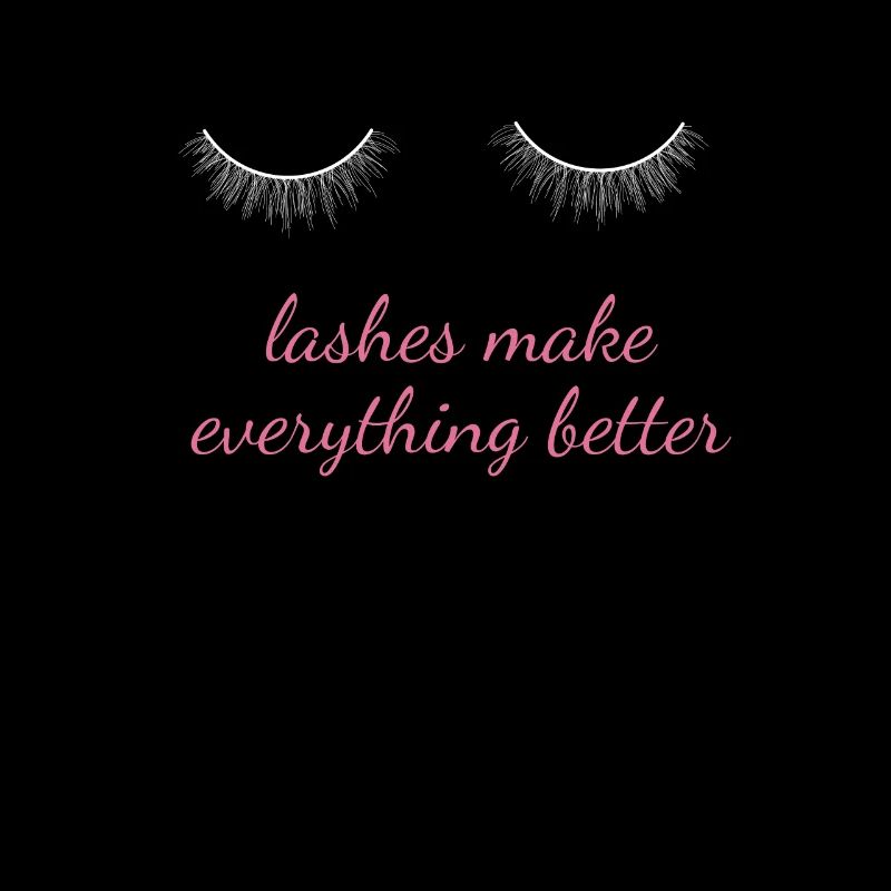 Lashes Make Everything Better Make Up Kosmetiker