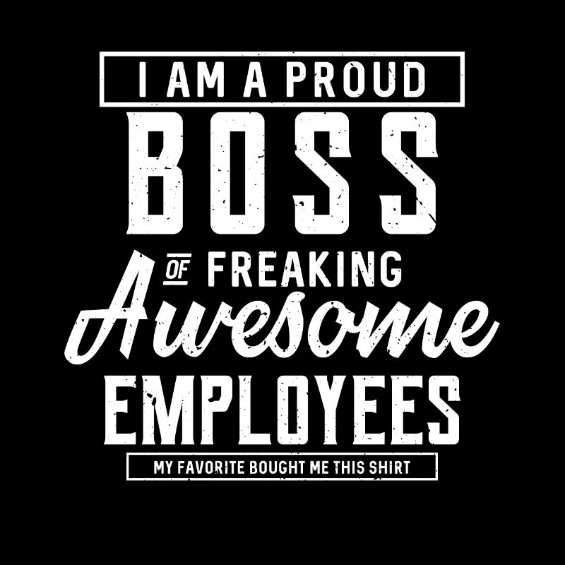 Ich bin ein stolzer Chef von Freaking Awesome Employees