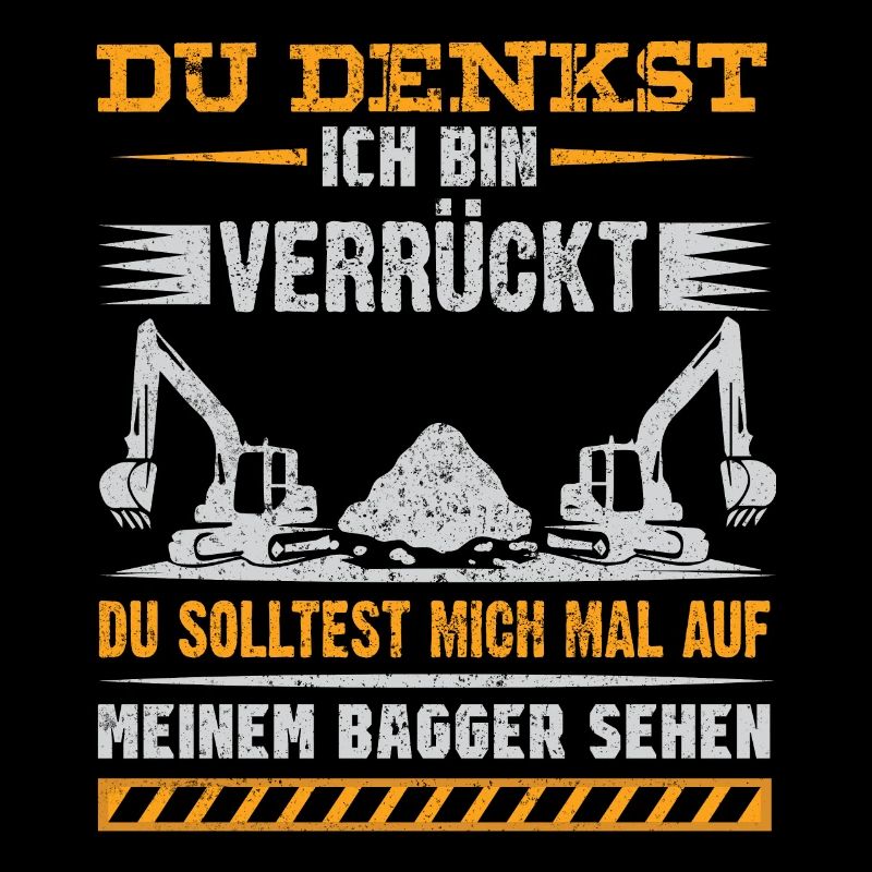 Lustiges Baggerfahrer Bagger Baggerführer baggern