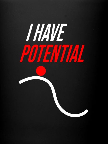 I HAVE POTENTIAL