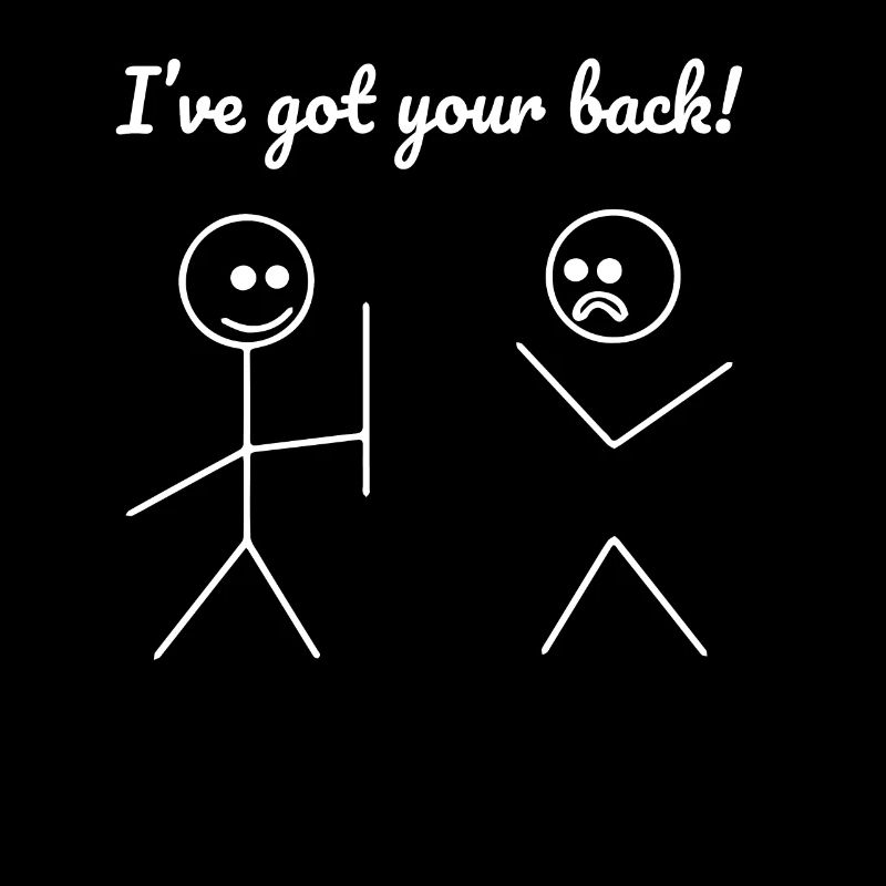 I've got you back buddy