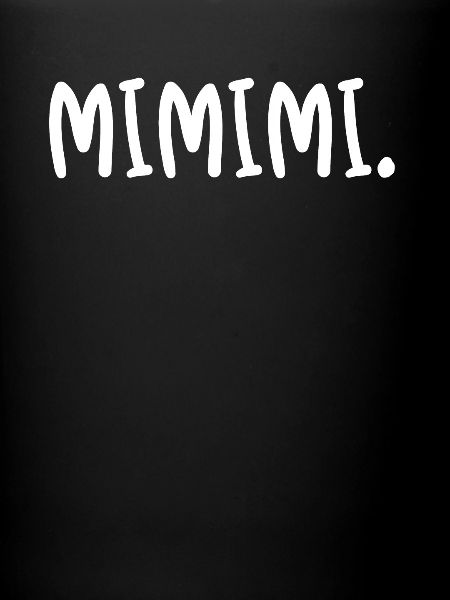 Mimimi.