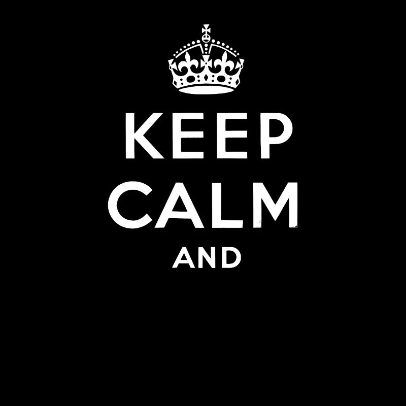 keep calm and