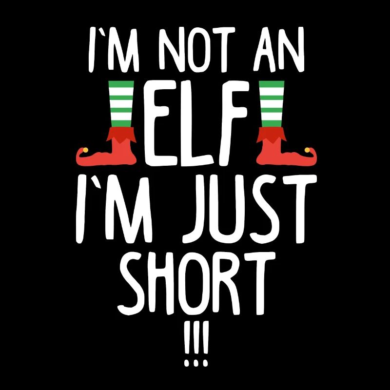im not an elf im just short lustig weihnachten